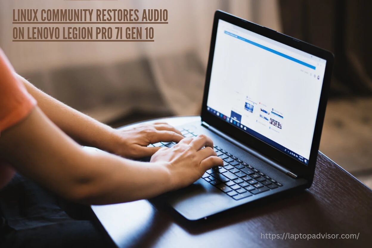 Linux Community Restores Audio on Lenovo Legion Pro 7i Gen 10